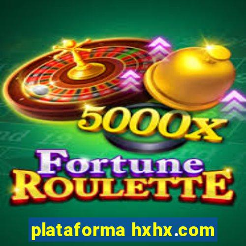 plataforma hxhx.com